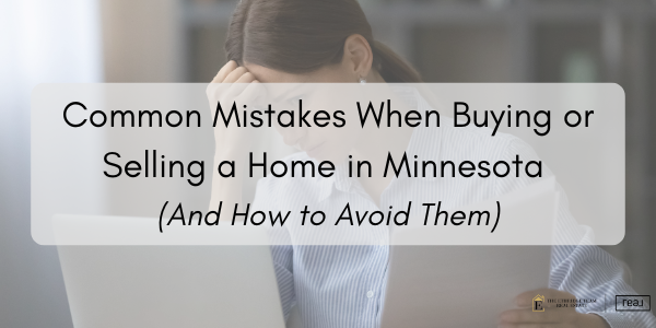 Common Mistakes When Buying or Selling a Home in Minnesota (And How to Avoid Them) header image.