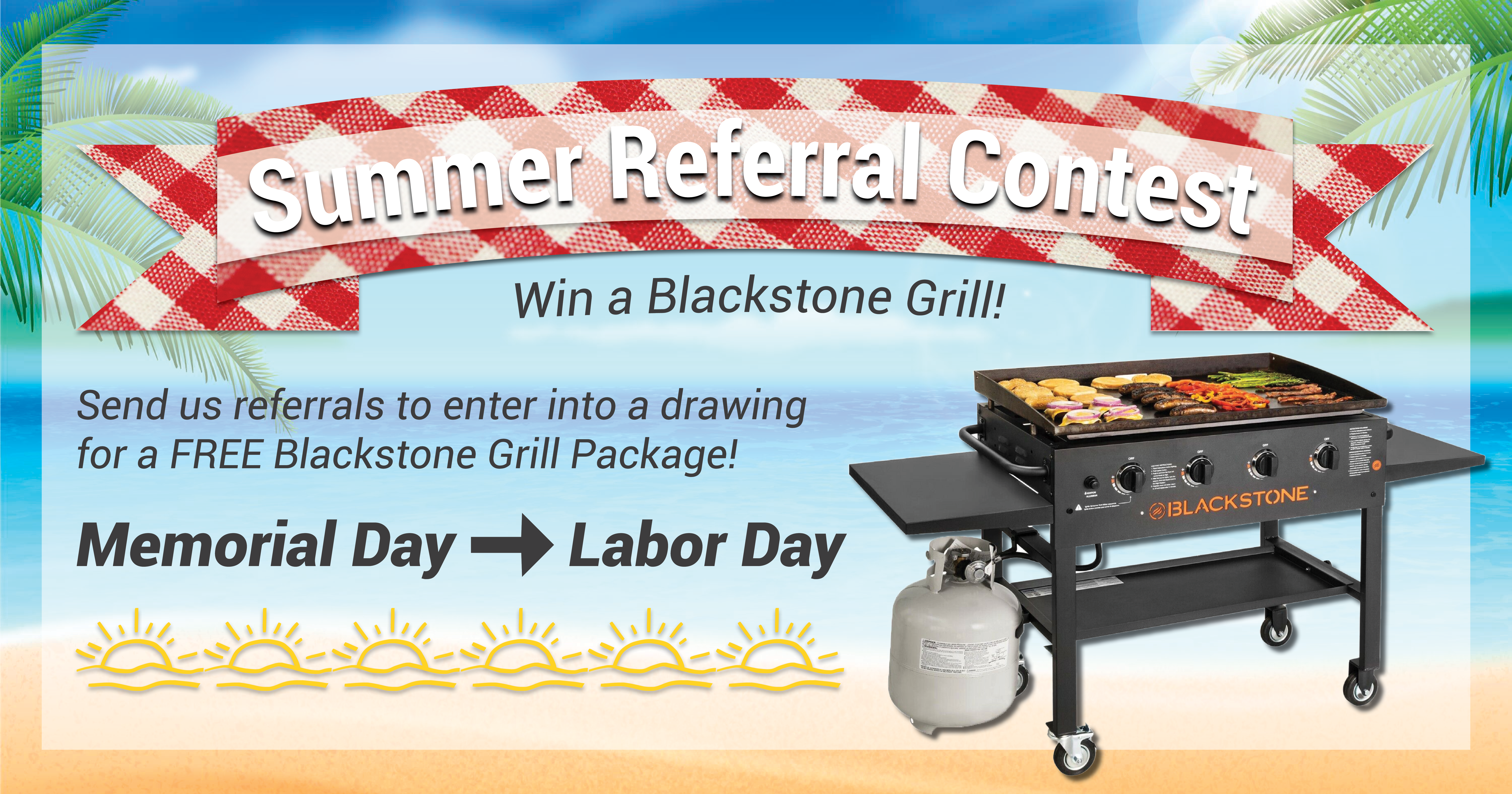 Summer Referral Contest - Win a Blackstone Grill! header image.