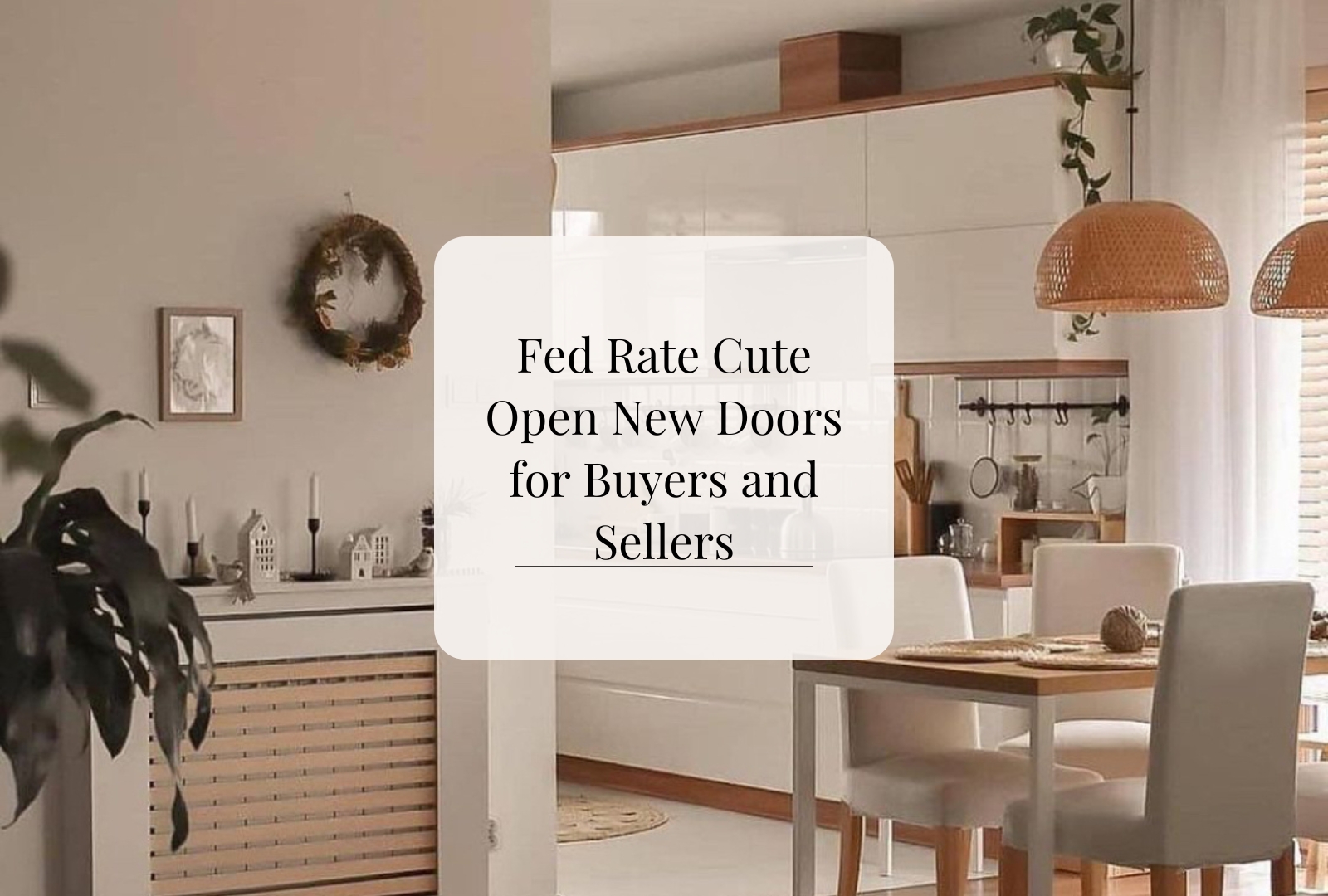 Real Estate Market Update: Fed Rate Cut Opens New Doors for Buyers and Sellers header image.