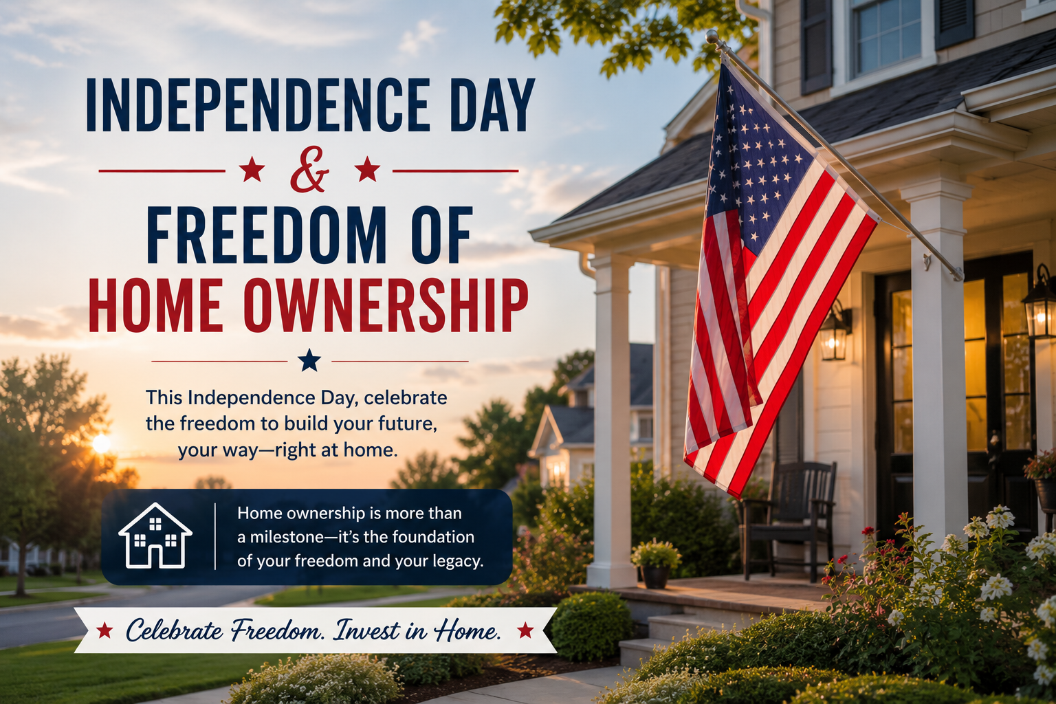 Independence Day & Freedom of Home Ownership header image.