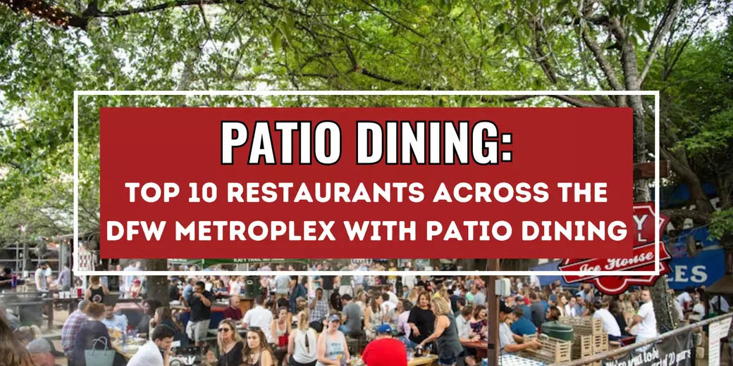 Top 10 Restaurants Across the DFW Metroplex with Patio Dining header image.