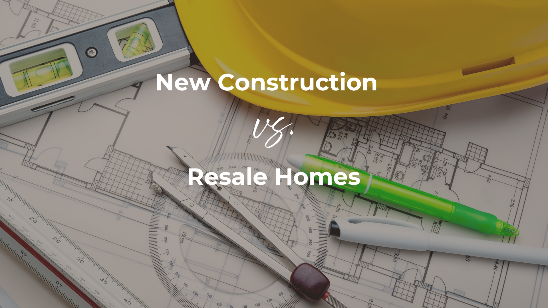 New Construction vs. Resale Homes: Which Is Right for You? header image.