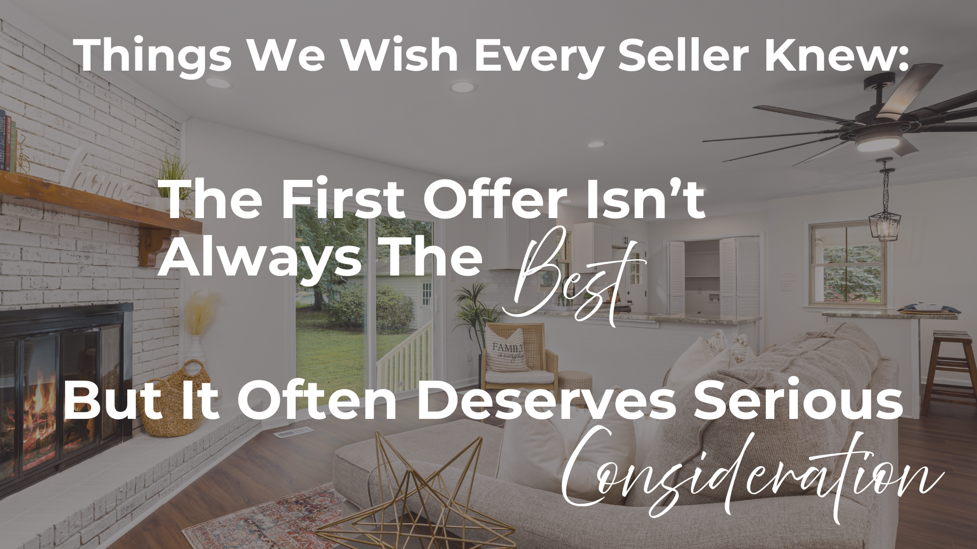 Should You Accept the First Offer on Your Home? | Things We Wish Every Seller Knew header image.