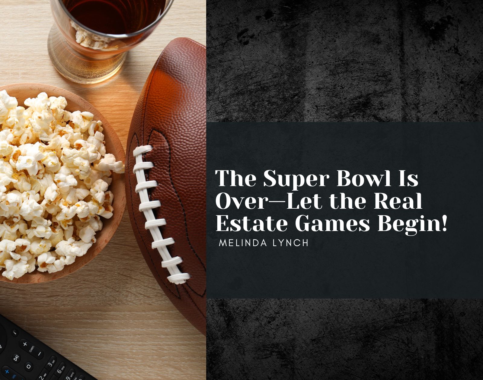 The Super Bowl Is Over, Let the Real Estate Games Begin! header image.