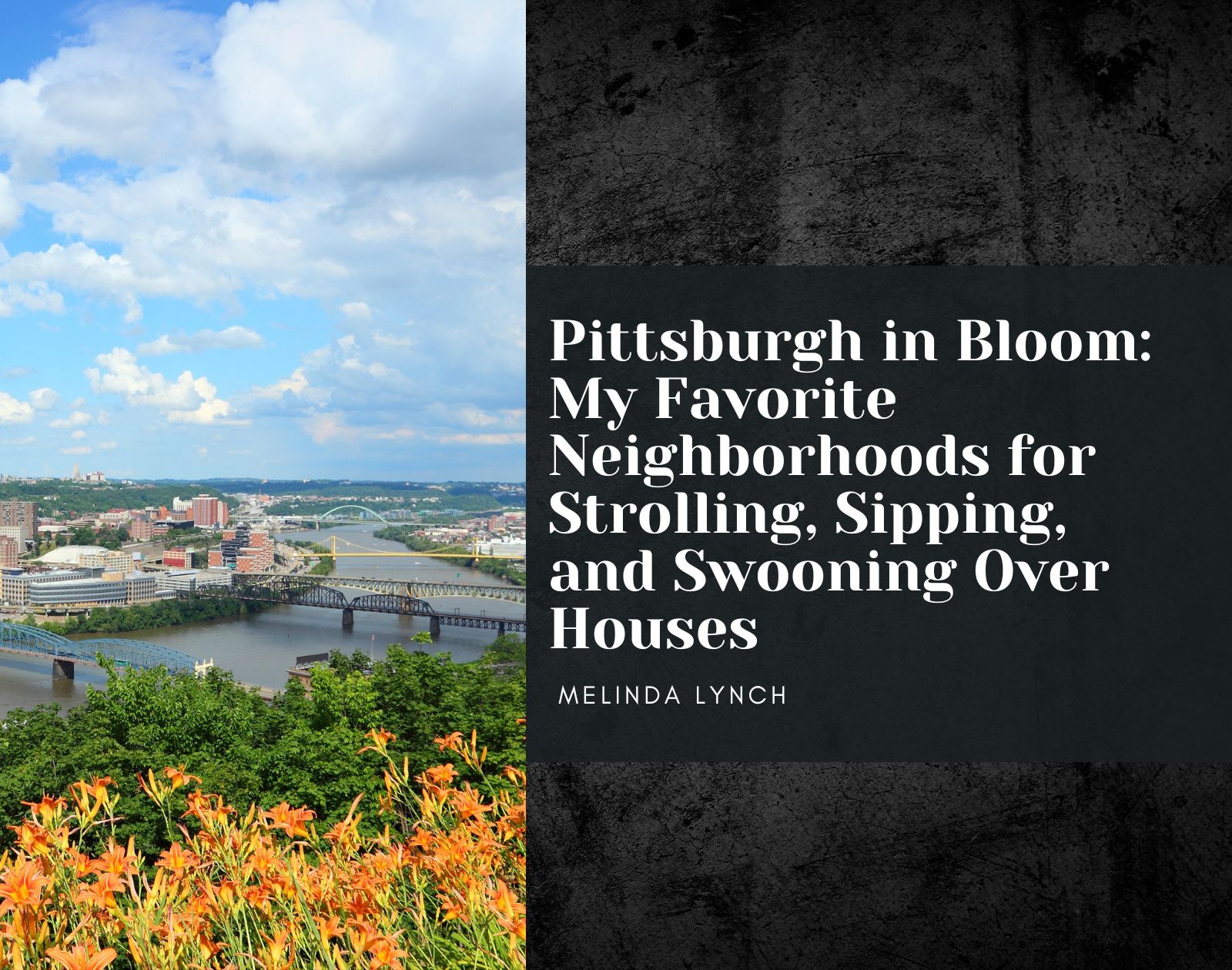 Pittsburgh in Bloom: My Favorite Neighborhoods for Strolling, Sipping, and Swooning Over Houses header image.