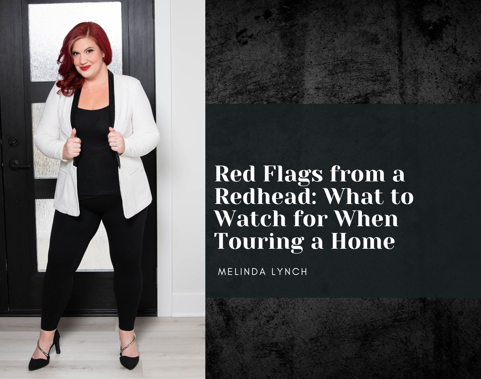 Red Flags from a Redhead: What to Watch for When Touring a Home
