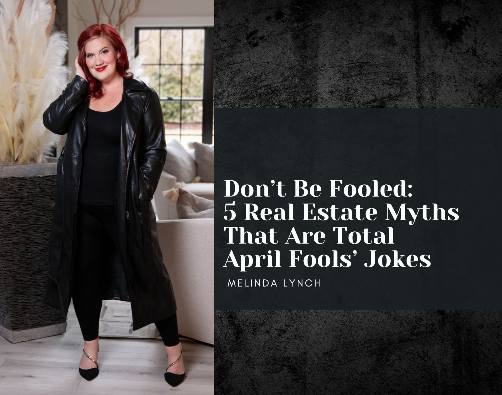 Don’t Be Fooled: 5 Real Estate Myths That Are Total April Fools’ Jokes