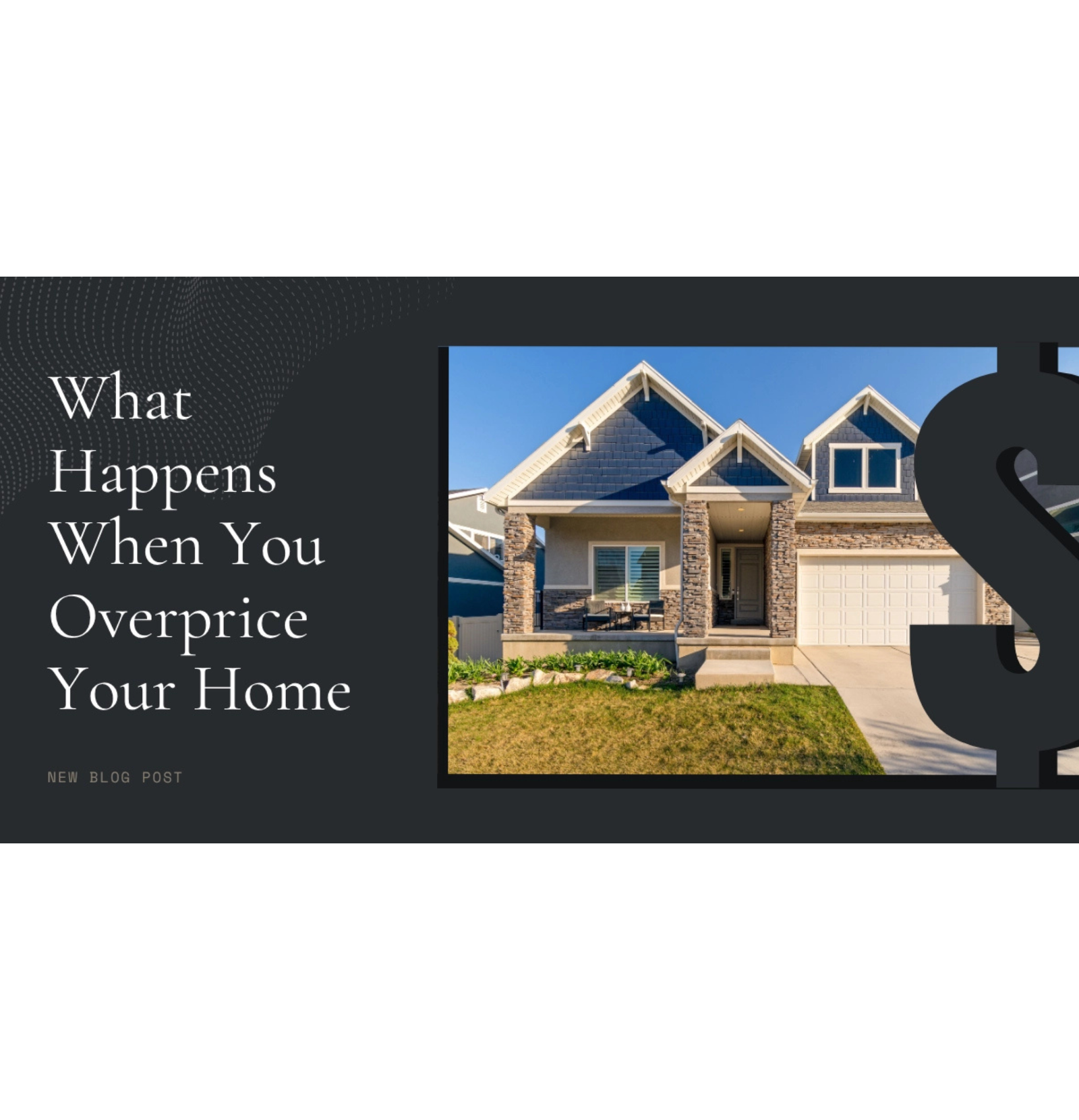 What Happens When You Overprice Your Home? header image.