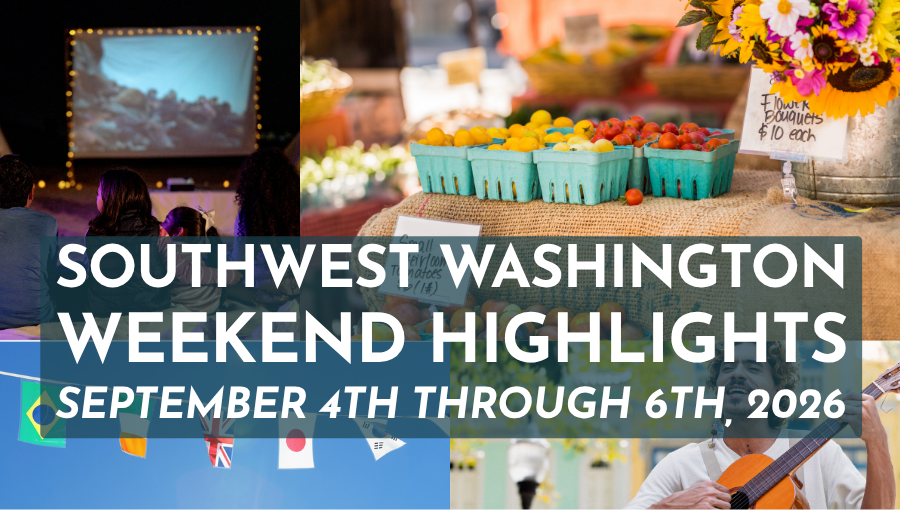 Weekend events in Clark and Cowlitz Counties, Washington
