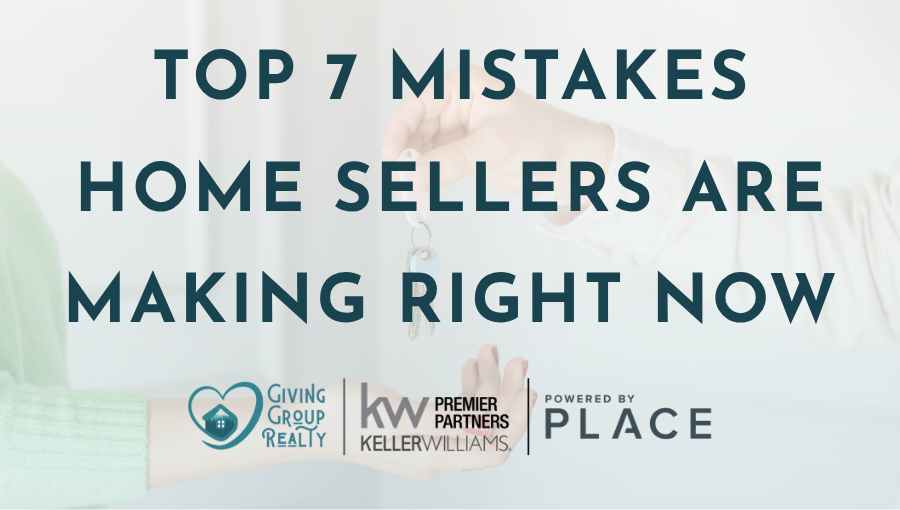Top 7 Mistakes Home Sellers Are Making Right Now (and How to Avoid Them in 2026) header image.