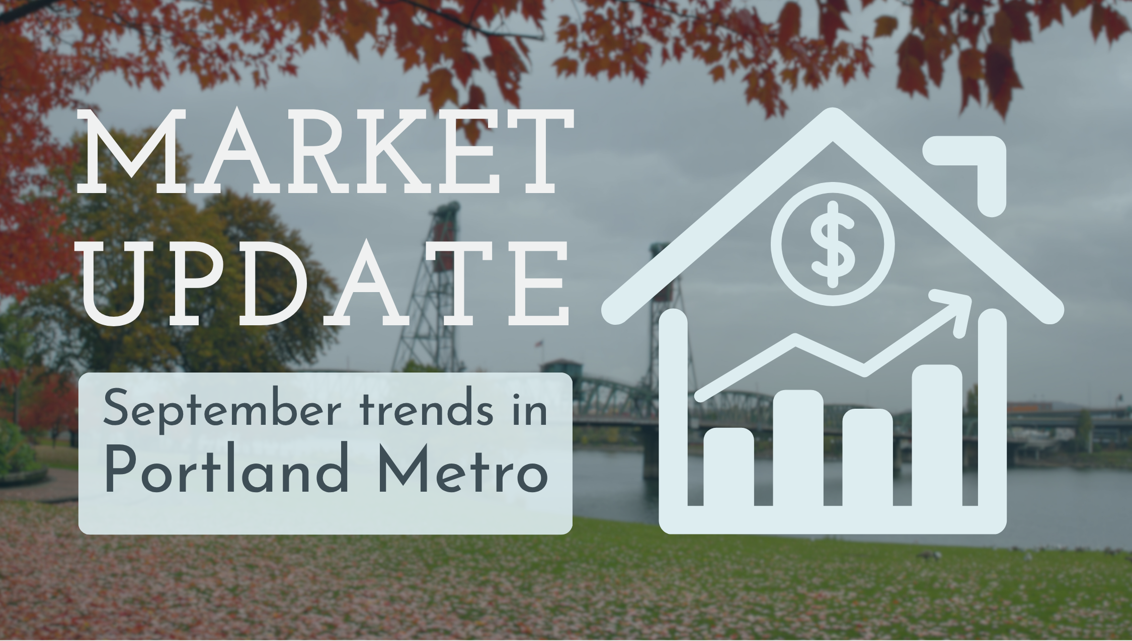Portland Metro Market Update: September 2025 header image.