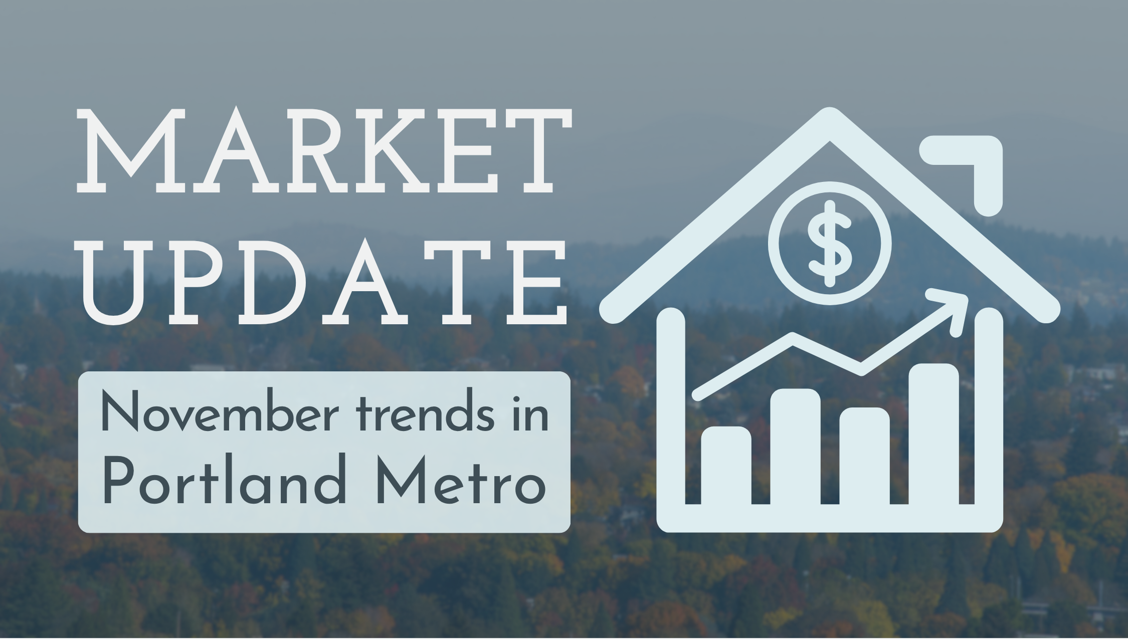 Portland Metro Market Update: November header image.