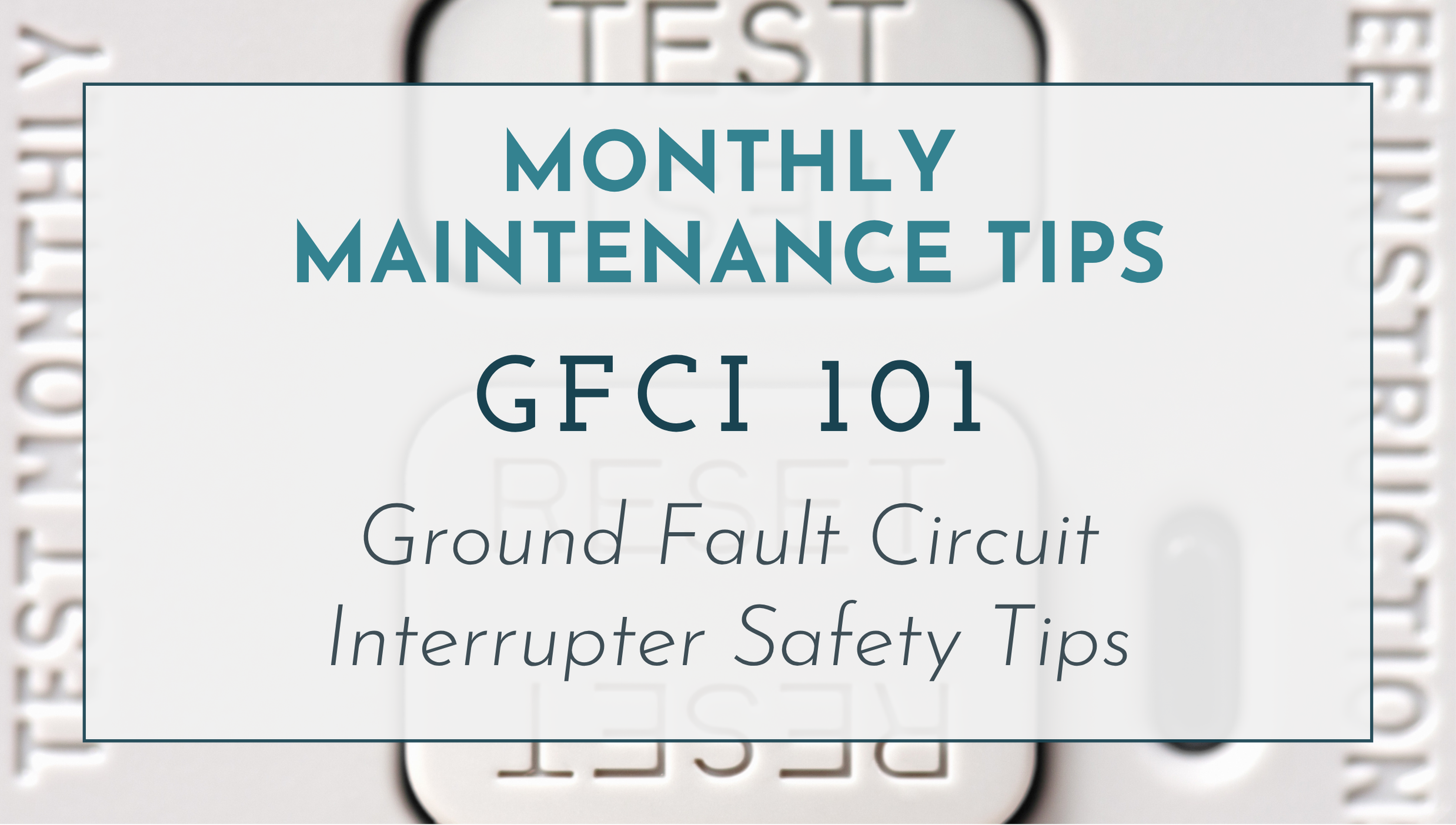 Why and How to Test GFCI Outlet header image.