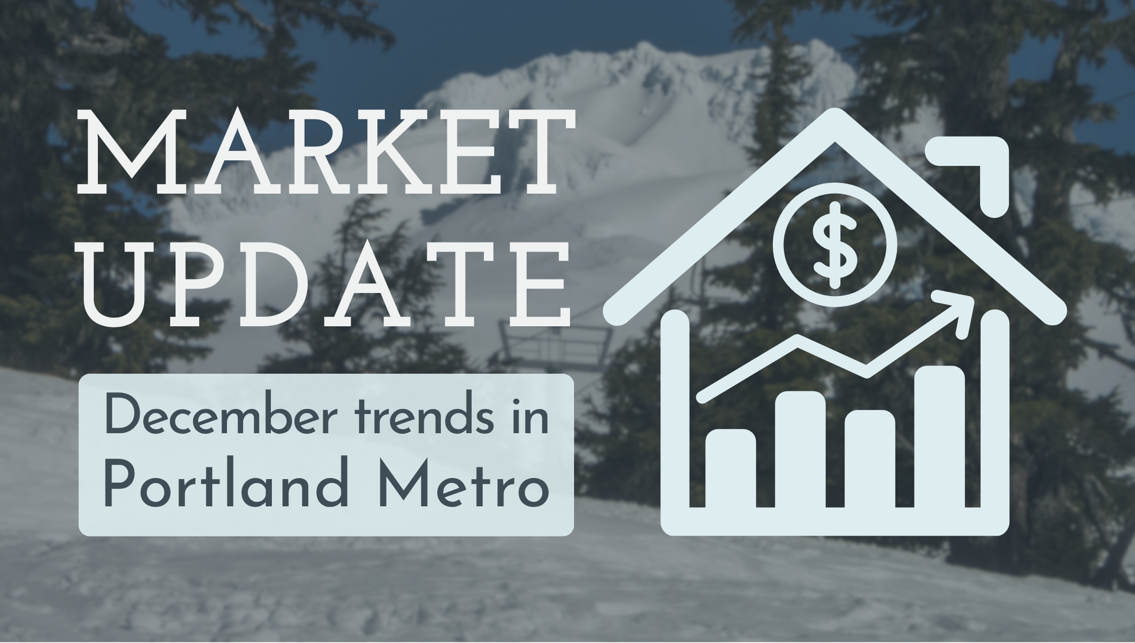 Portland Metro Market Update: December 2025 header image.