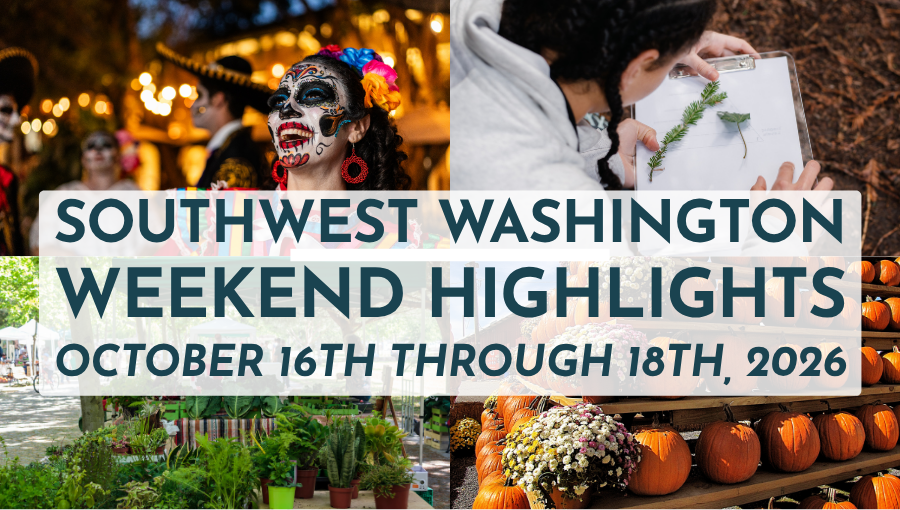 Things to Do in Southwest Washington This Weekend | Oct. 16-18, 2026 header image.