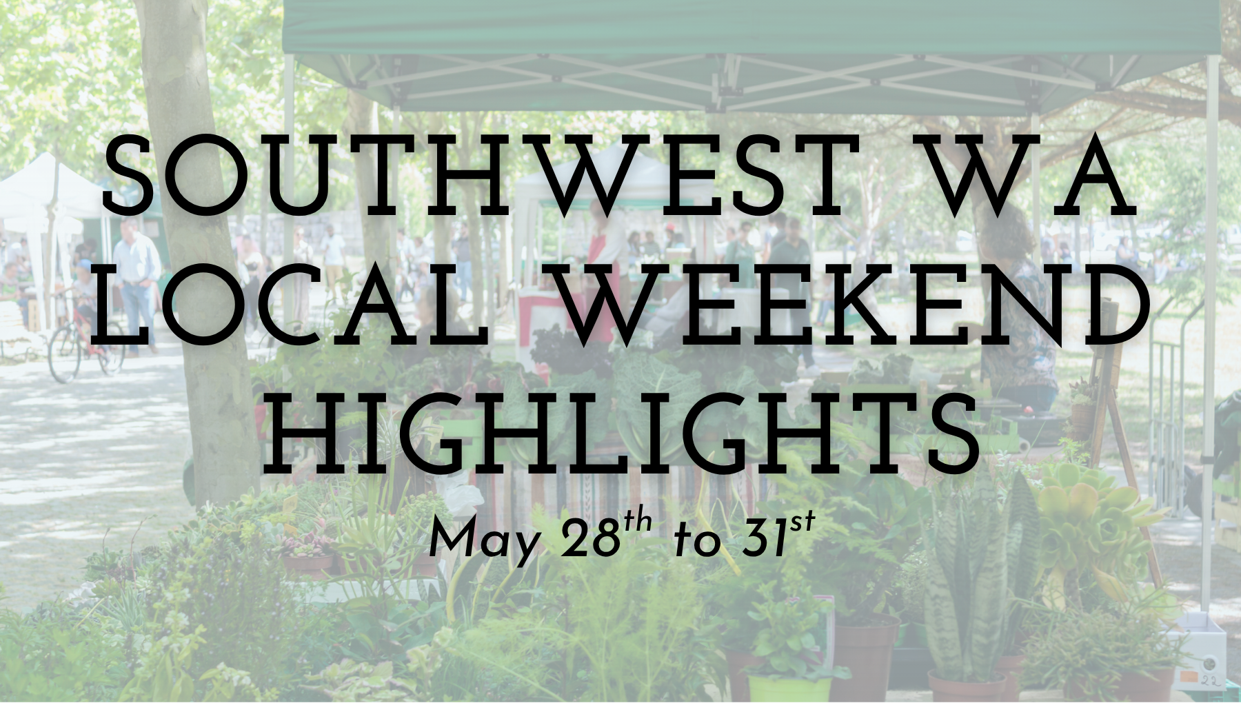 Local Weekend Highlights in Vancouver and Camas, WA header image.