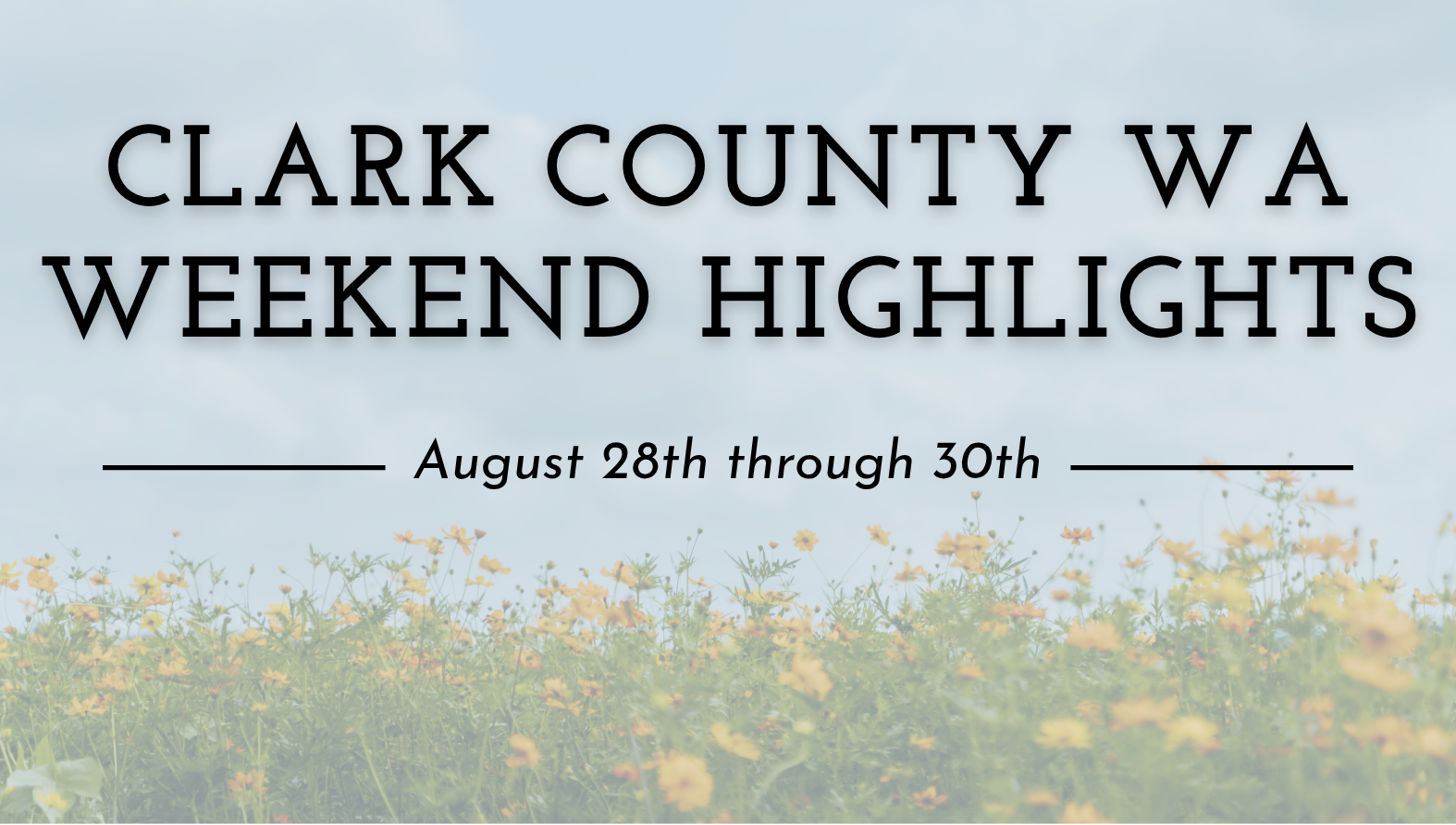 Things to Do in Southwest Washington, August 28-30, 2026 header image.