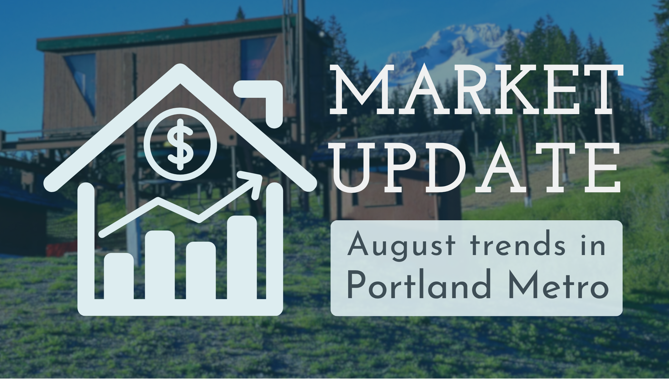 Portland Metro Real Estate Market Update: August 2026 header image.