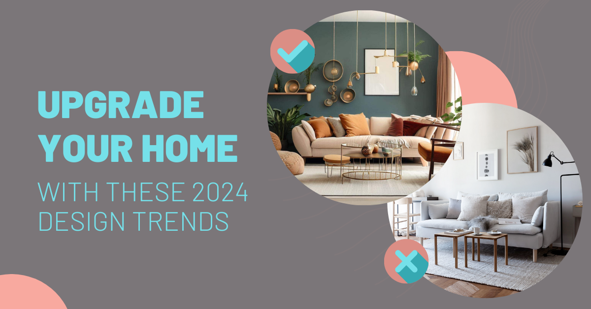 Upgrade Your Home With These 2024 Design Trends header image.