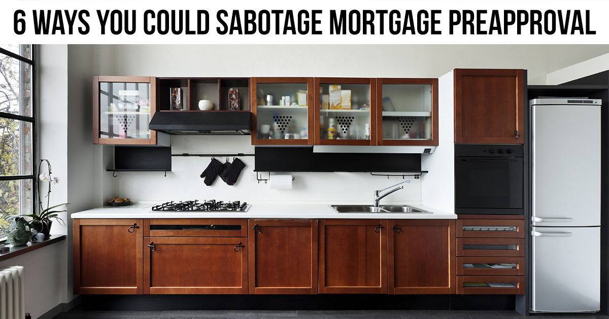 6 Ways You’re Sabotaging Your Mortgage Preapproval header image.