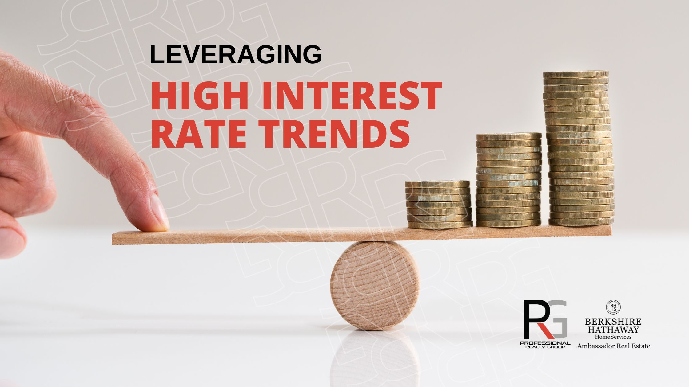 Leverage Home Mortgage Interest Rate Trends to Your Advantage By Using a Real Estate Agent That Has Your Goals in Mind header image.