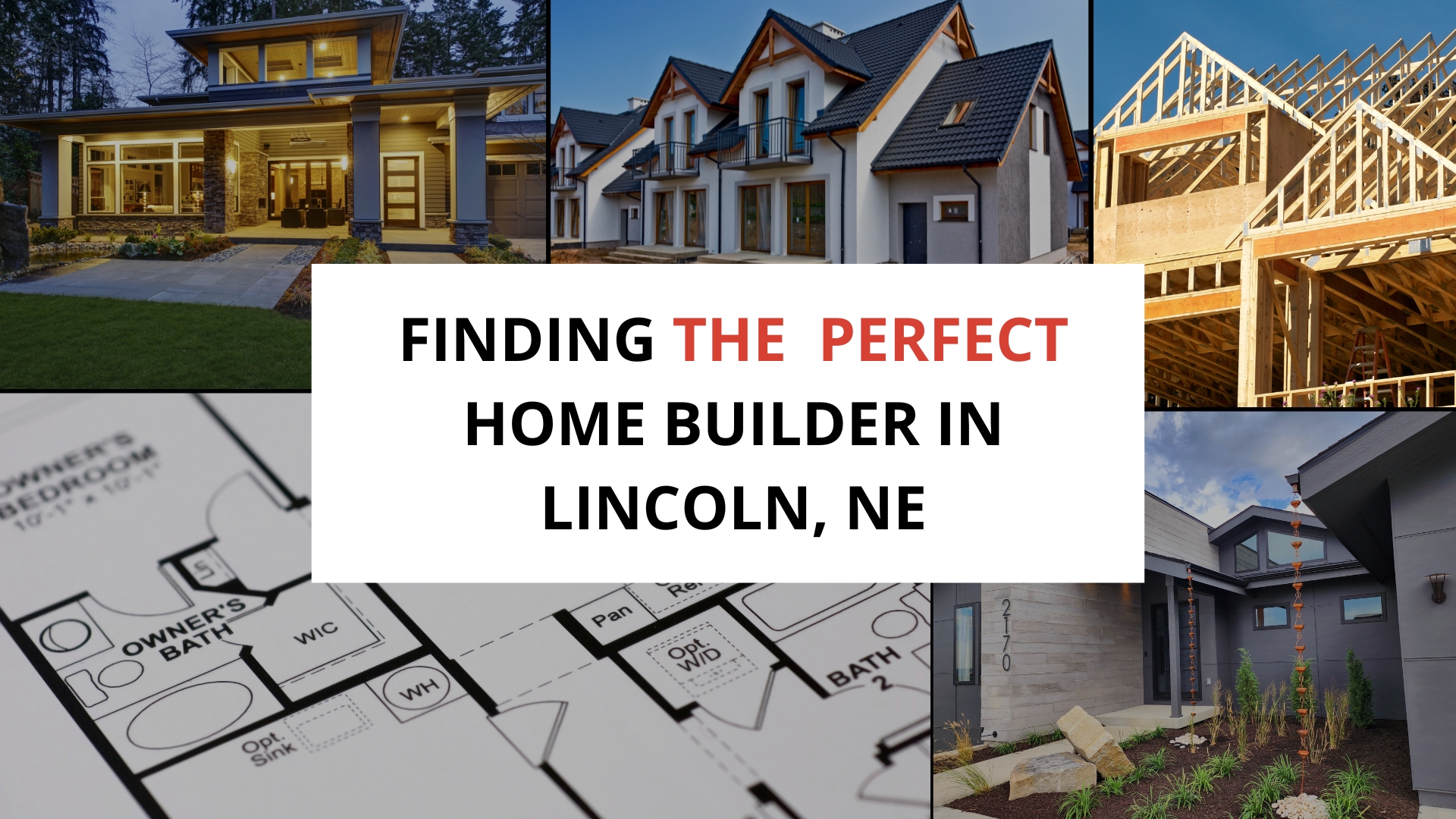 Finding the Best Home Builders in Lincoln, NE header image.