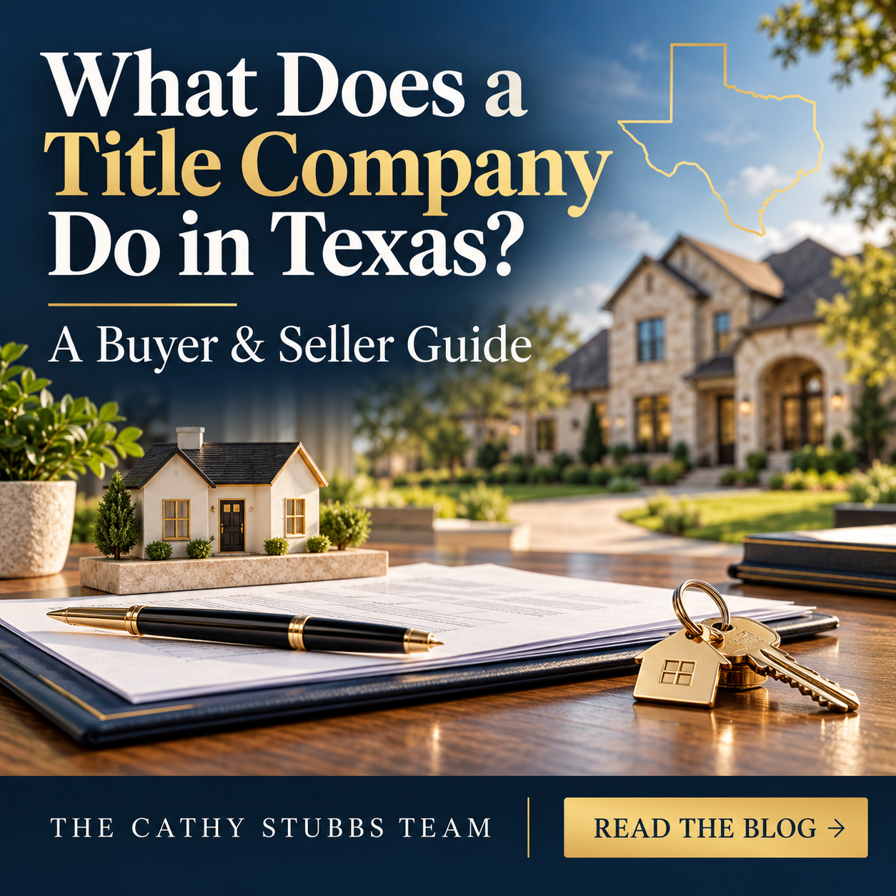 What Does a Title Company Do in Texas? A Buyer & Seller Guide