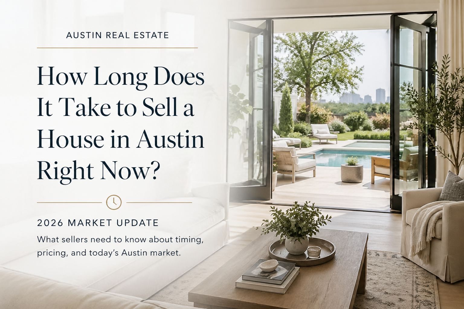 How Long Does It Take to Sell a House in Austin Right Now? 2026 Market Update header image.
