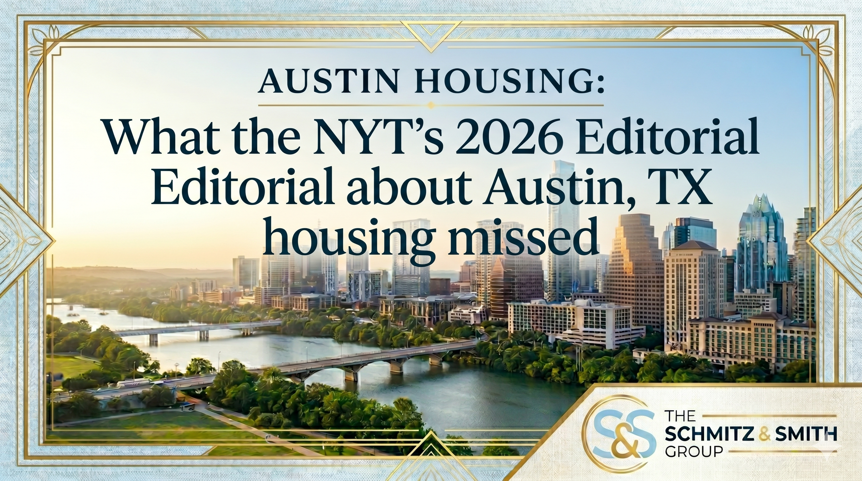 Austin Housing After the NYT's 2026 Editorial: What a Local Real Estate Team Sees the Times Missed header image.