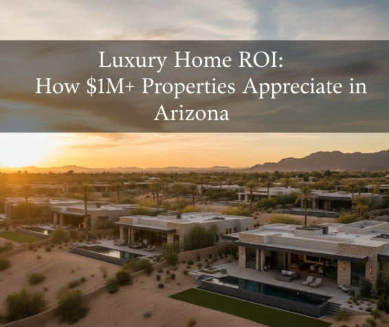 Elegant desert neighborhood at sunset featuring modern luxury homes, palm trees, and a warm golden sky, overlaid with the text: Luxury Home ROI: How $1M+ Properties Appreciate in Arizona