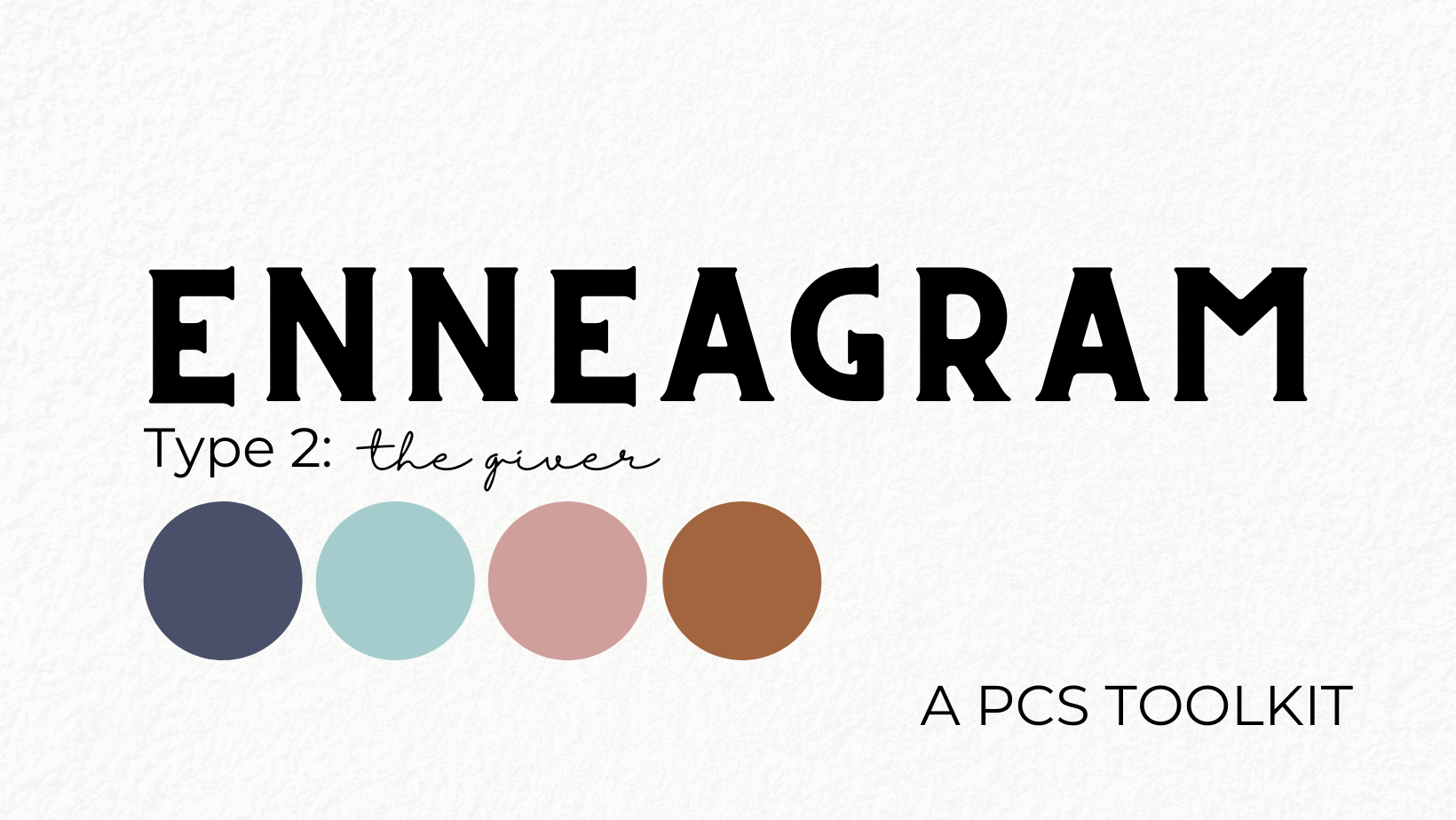 PCS Toolkit for an Enneagram Type 2: The Giver header image.