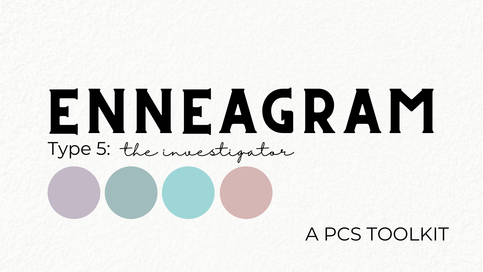 PCS Toolkit for an Enneagram Type 5: The Investigator header image.