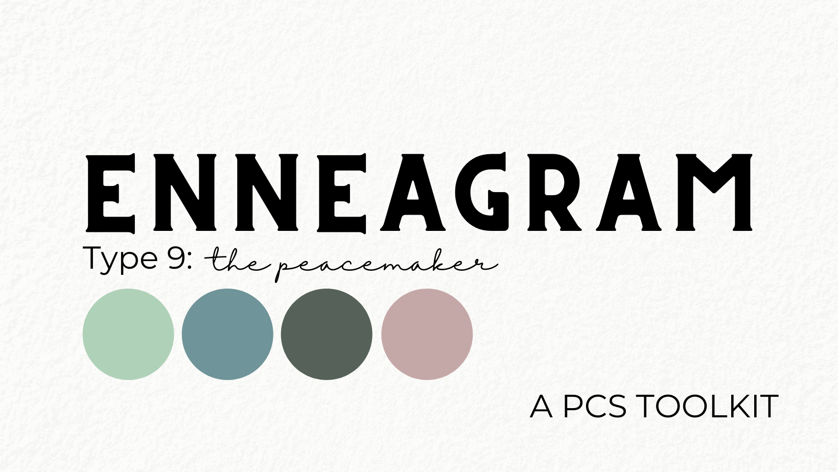 PCS Toolkit for an Enneagram Type 9: The Peacemaker header image.