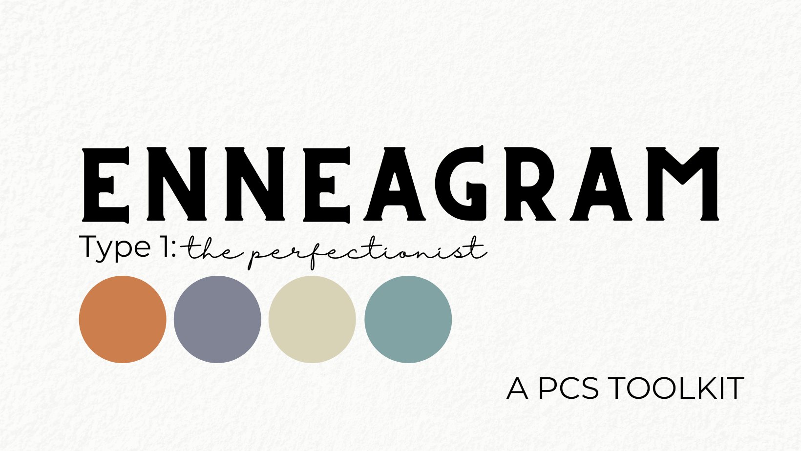 PCS Toolkit for an Enneagram Type 1: The Perfectionist header image.