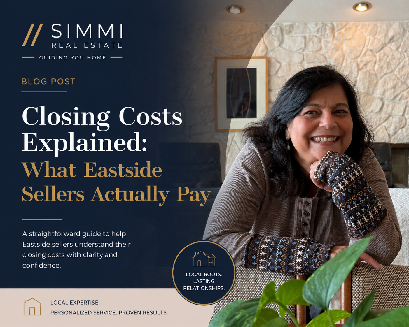 A professional real estate blog cover featuring a smiling woman leaning on a chair in a warm, modern living room with a stone wall backdrop. The design uses a navy overlay on the left with elegant typography and gold accents. Text reads: “Closing Costs Explained: What Eastside Sellers Actually Pay,” with branding for Simmi Real Estate and a tagline emphasizing guidance, local expertise, and personalized service.