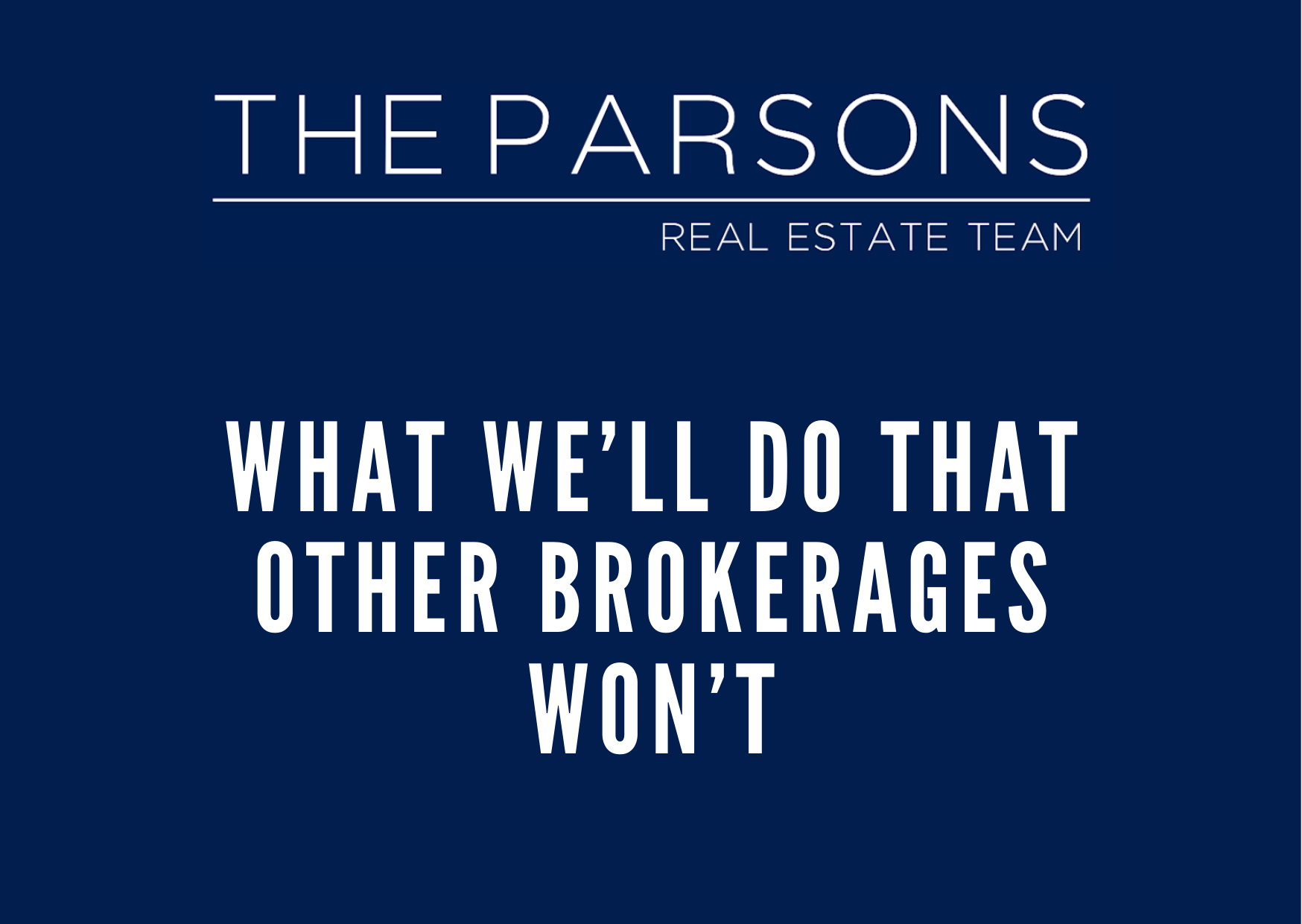 What We’ll Do That Other Brokerages Won’t header image.