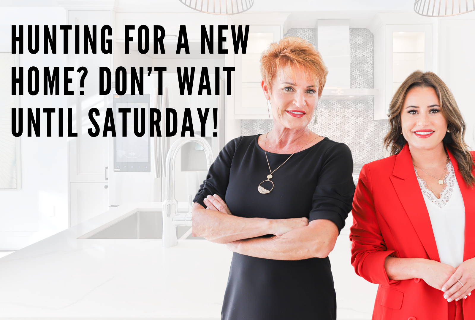 Hunting for a New Home? Don’t Wait Until Saturday! header image.