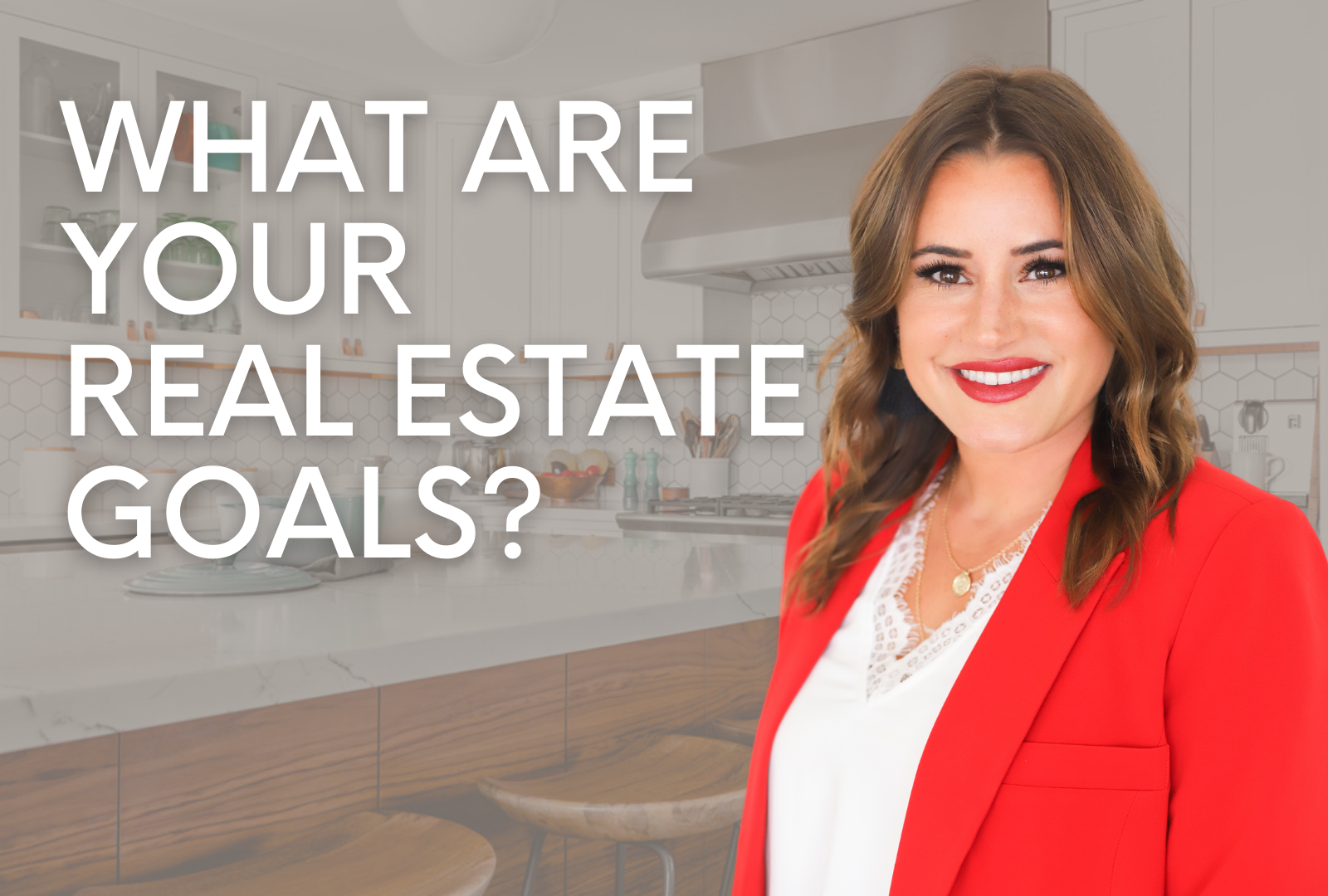 What Are Your Real Estate Goals? header image.