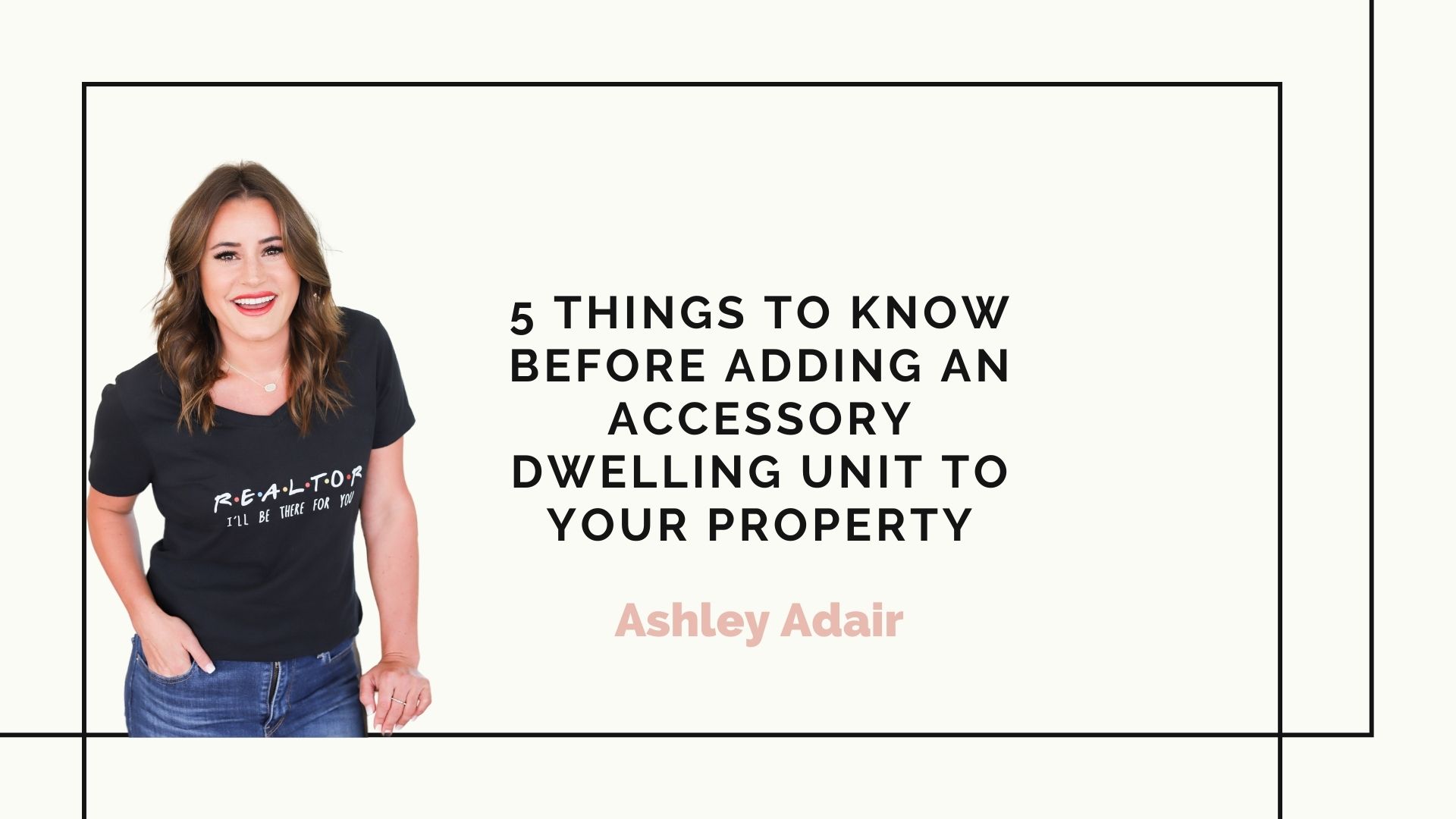 5 Things to Know before Adding an Accessory Dwelling Unit to Your Property header image.