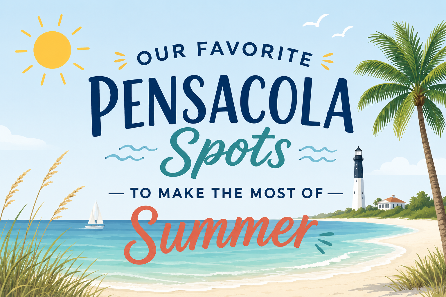 Our Favorite Pensacola Spots to Make the Most of Summer