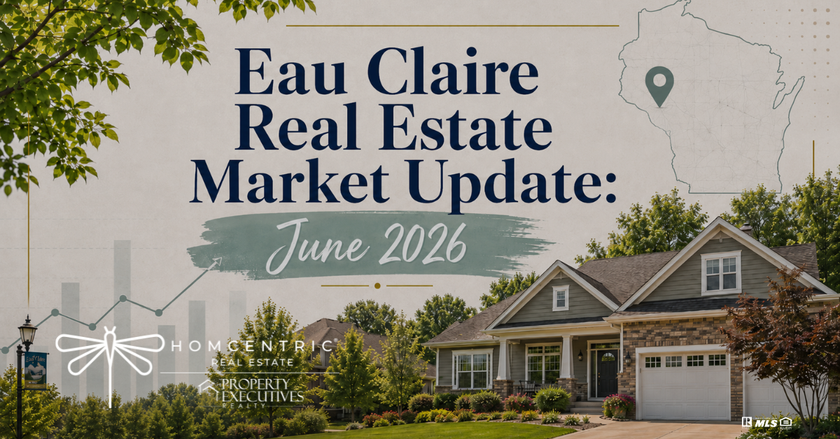 Eau Claire Real Estate Market Update June 2026 graphic featuring a craftsman-style home in the Chippewa Valley with a Wisconsin state map and market trend chart