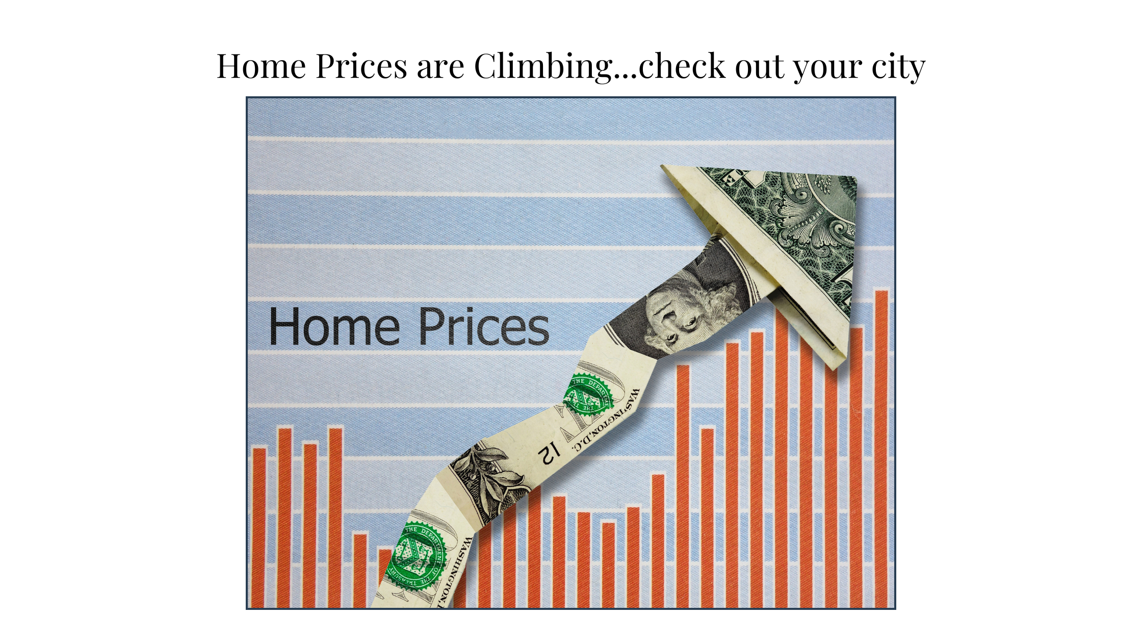Home Prices are Climbing header image.
