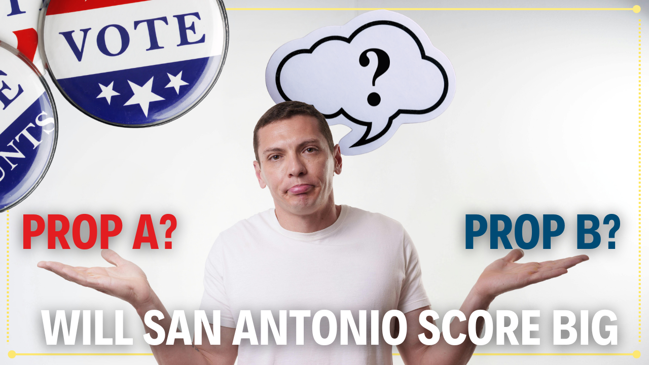 Prop A & Prop B: How San Antonio’s November Vote Could Shape Downtown, Real Estate, and Your Future Home header image.
