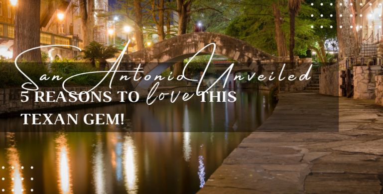 San Antonio Unveiled: 5 Reasons to Love This Texan Gem! header image.