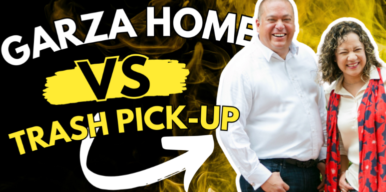 Garza Home Blog: Garza Home vs Trash Pick-Up header image.