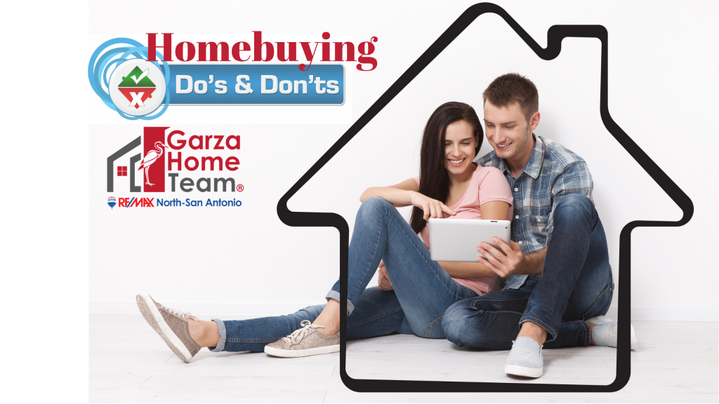HOMEBUYING DOs and DON’Ts presented by The Garza Home Team at RE/MAX North San Antonio header image.