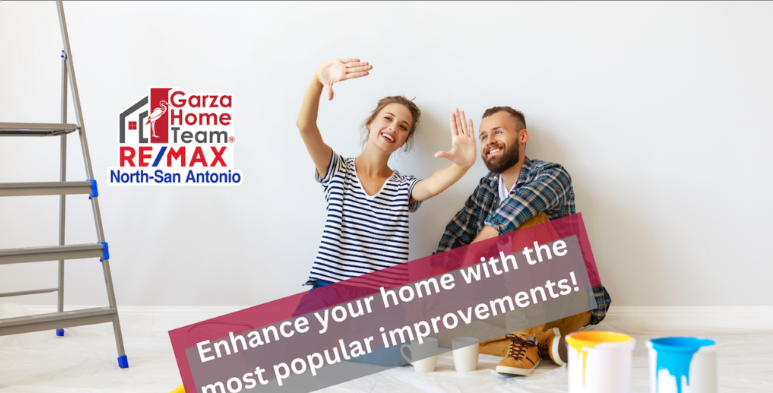 The Most Popular Home Improvements: Enhancing Your Space with the Garza Home Team at RE/MAX North San Antonio header image.