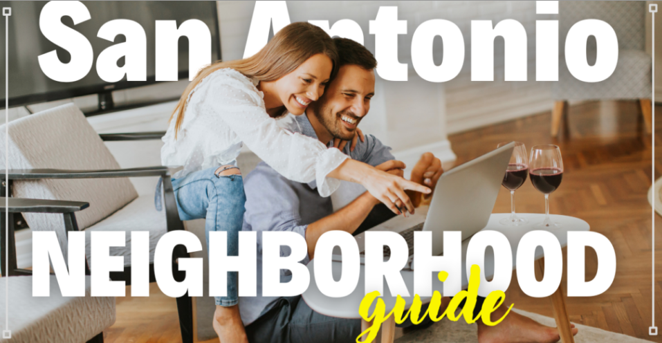 The Top Neighborhoods in San Antonio: Where You Should Consider Moving header image.