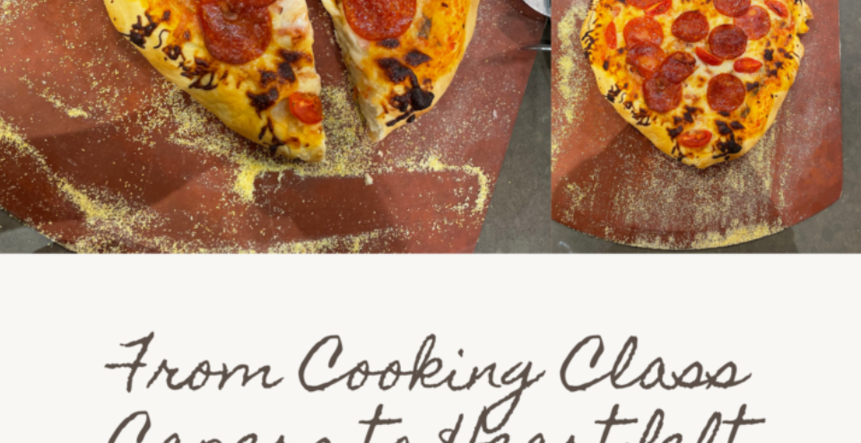 From Cooking Class Capers to Heartfelt Pizza Perfection header image.