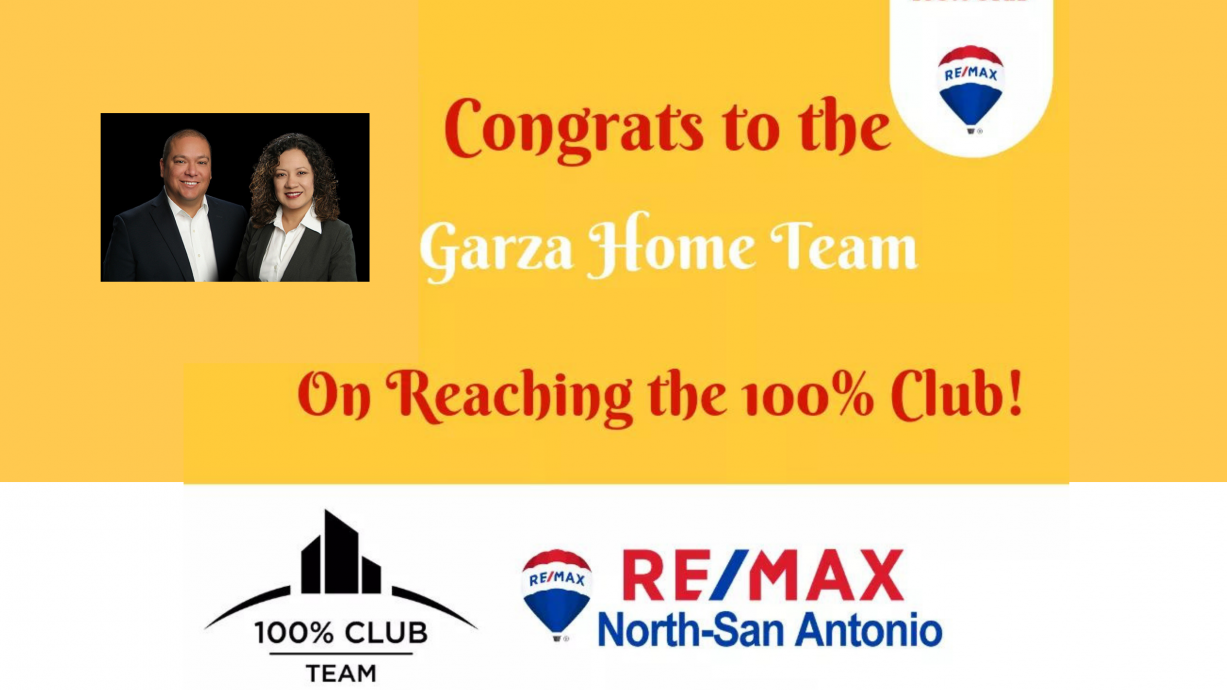 Congratulations to The Garza Home Team at RE/MAX North San Antonio on Reaching the 100% Club header image.